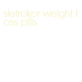 sletrokor weight loss pills