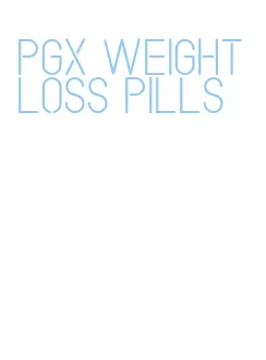 pgx weight loss pills