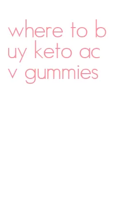 where to buy keto acv gummies