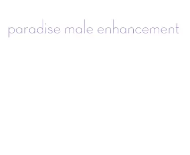 paradise male enhancement