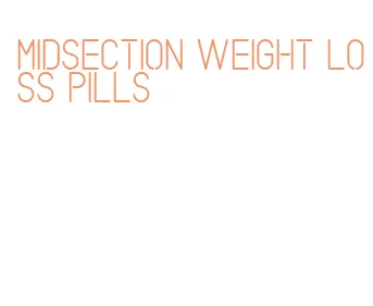 midsection weight loss pills