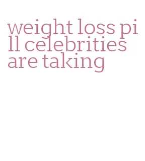 weight loss pill celebrities are taking