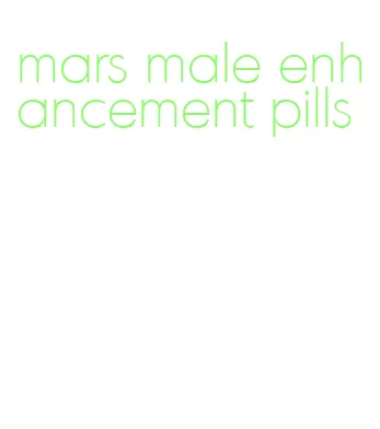 mars male enhancement pills