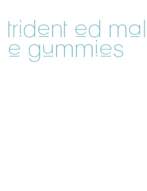 trident ed male gummies
