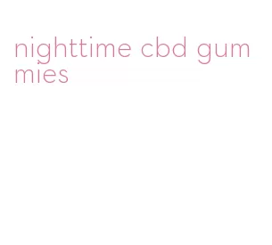 nighttime cbd gummies