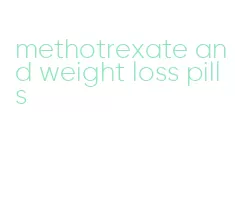 methotrexate and weight loss pills