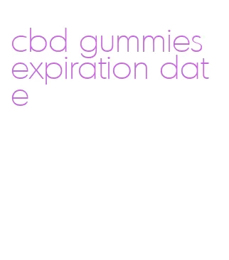cbd gummies expiration date