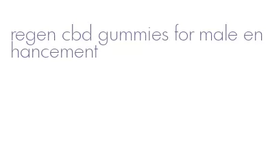 regen cbd gummies for male enhancement