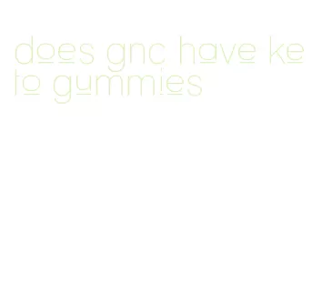 does gnc have keto gummies
