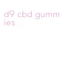 d9 cbd gummies