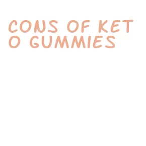 cons of keto gummies