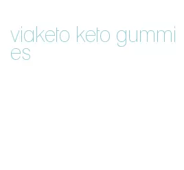 viaketo keto gummies