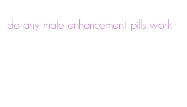 do any male enhancement pills work