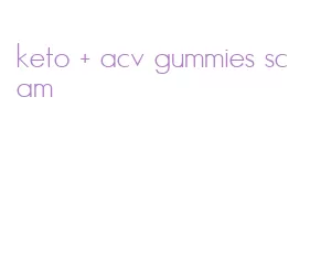 keto + acv gummies scam