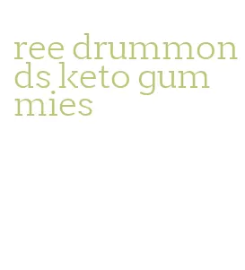 ree drummonds keto gummies