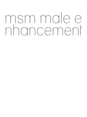 msm male enhancement