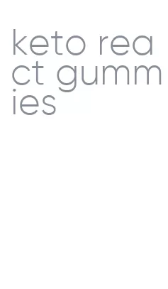 keto react gummies