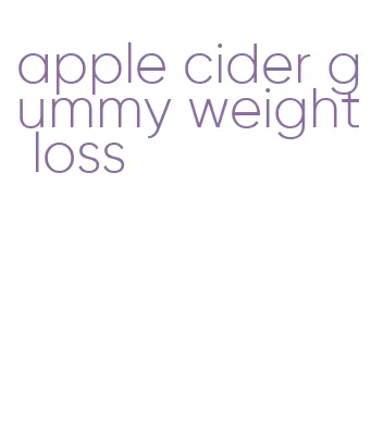 apple cider gummy weight loss