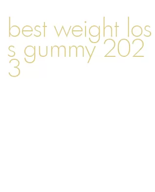 best weight loss gummy 2023