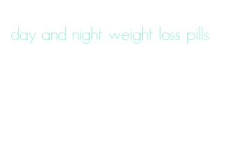 day and night weight loss pills