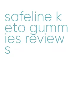 safeline keto gummies reviews
