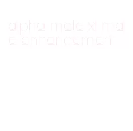 alpha male xl male enhancement