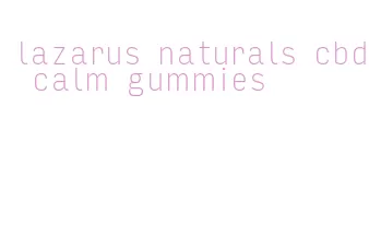 lazarus naturals cbd calm gummies