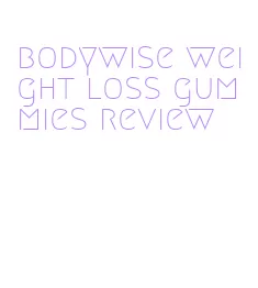 bodywise weight loss gummies review