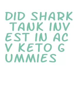 did shark tank invest in acv keto gummies