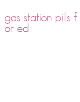 gas station pills for ed