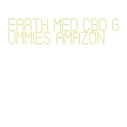 earth med cbd gummies amazon