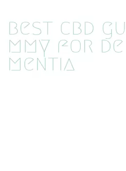 best cbd gummy for dementia