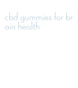 cbd gummies for brain health