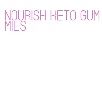 nourish keto gummies