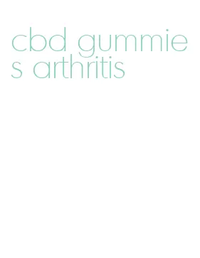 cbd gummies arthritis