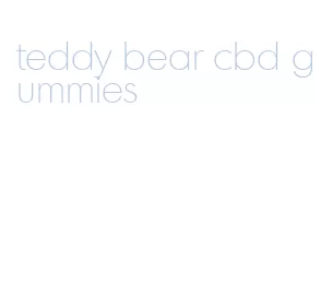 teddy bear cbd gummies
