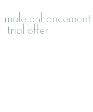 male enhancement trial offer