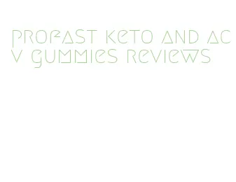 profast keto and acv gummies reviews