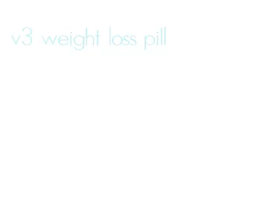 v3 weight loss pill