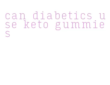 can diabetics use keto gummies