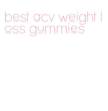 best acv weight loss gummies