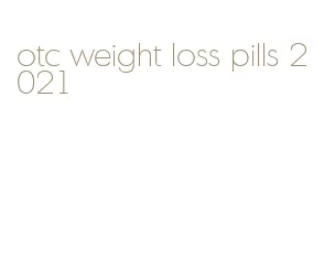 otc weight loss pills 2021