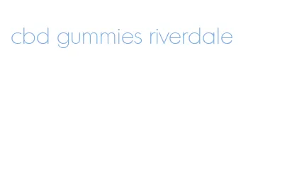 cbd gummies riverdale