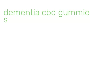 dementia cbd gummies