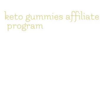 keto gummies affiliate program