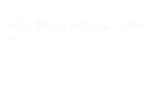 keto blaze keto gummies