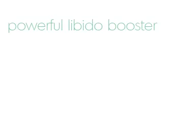powerful libido booster
