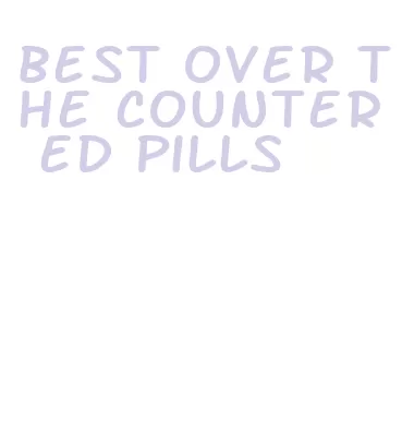 best over the counter ed pills