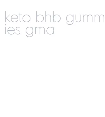 keto bhb gummies gma