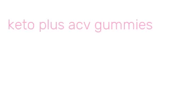 keto plus acv gummies